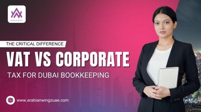 VAT vs. Corporate Tax for Dubai